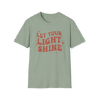 LET YOUR LIGHT SHINE T-Shirt