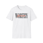 WORTHY forever T-Shirt