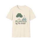 PLANTED By The Water T-Shirt