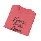 Known. Chosen. Loved. T-Shirt