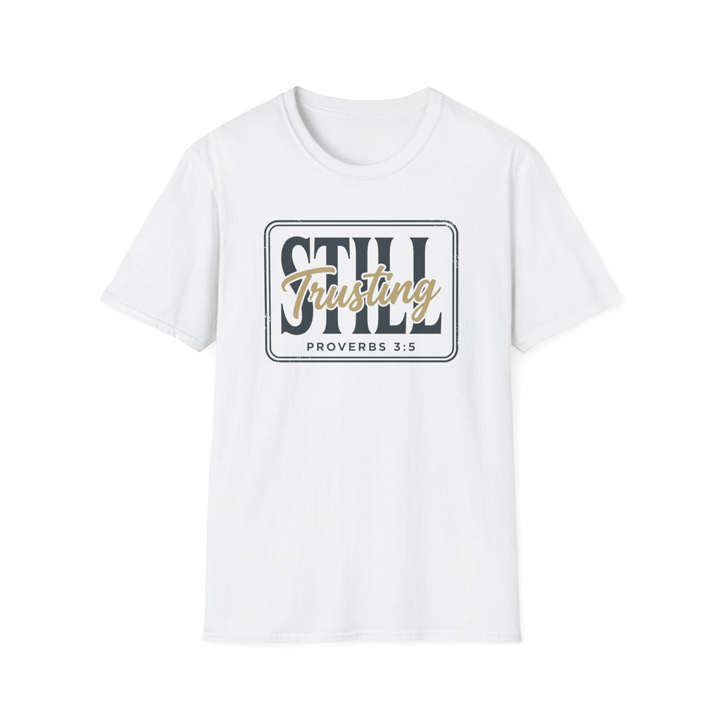 STILL Trusting Tag T-Shirt