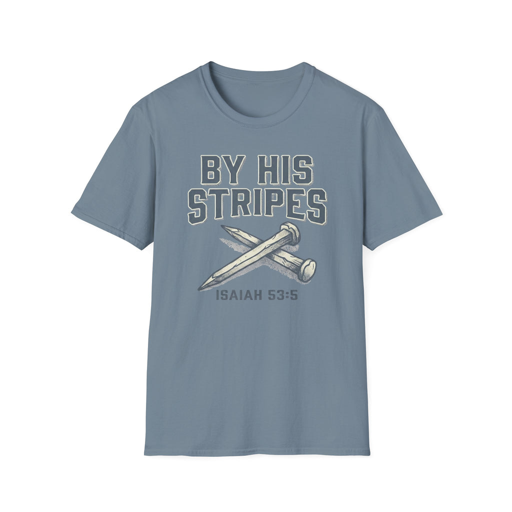 By His Stripes T-Shirt
