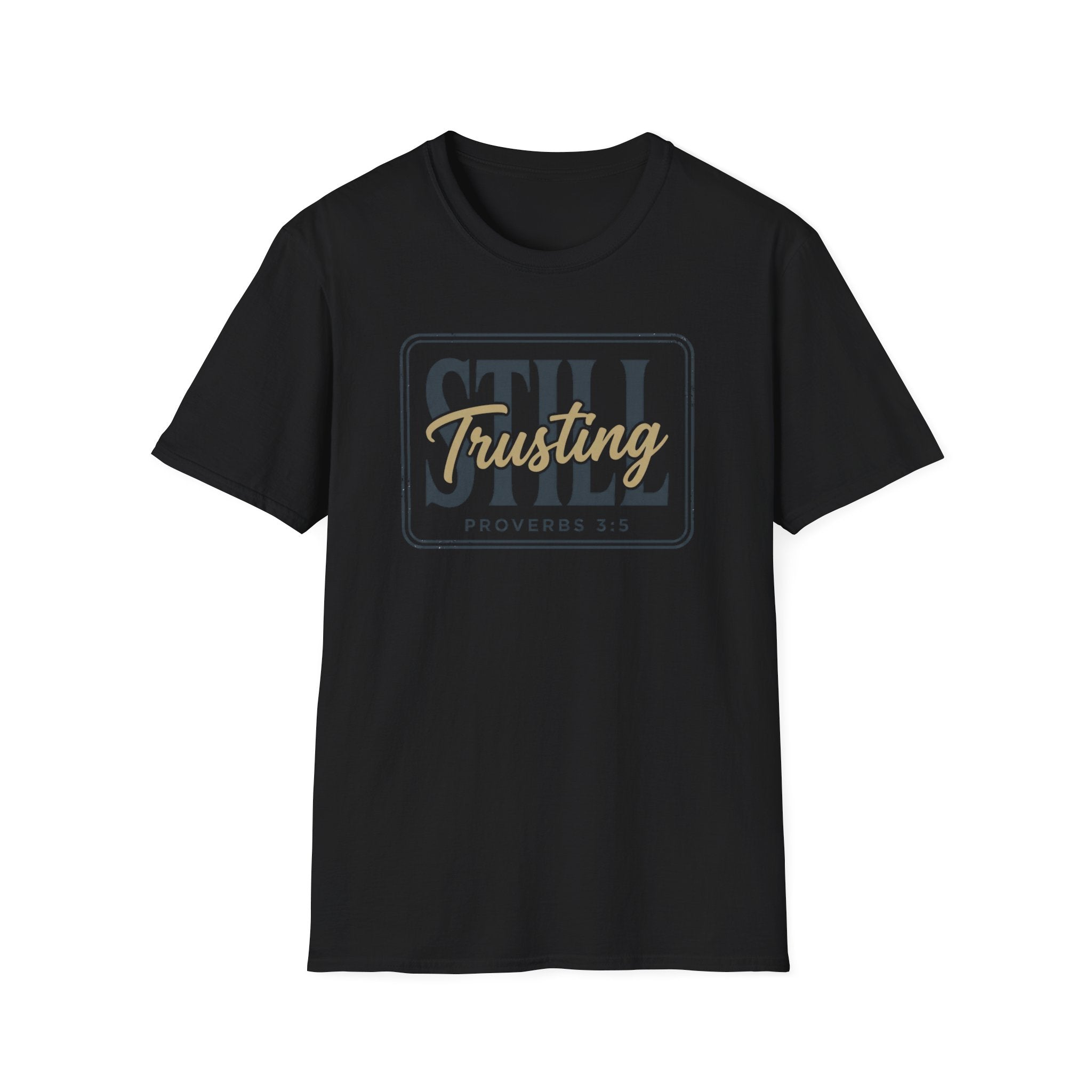 STILL Trusting Tag T-Shirt