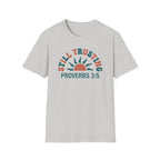 STILL TRUSTING T-Shirt