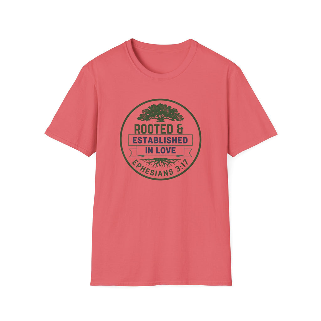 ROOTED & ESTABLISHED IN LOVE T-Shirt