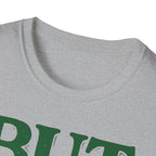 BUT GOD T-Shirt