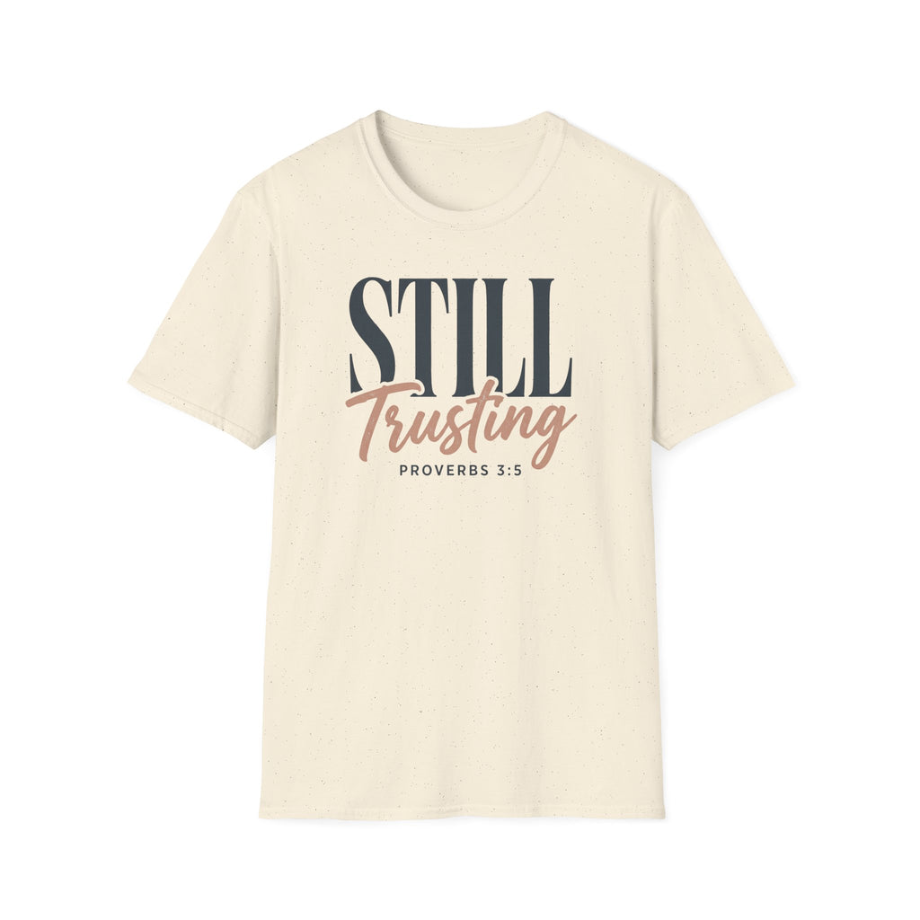 STILL Trusting T-Shirt