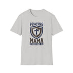 PRAYING MAMA T-Shirt