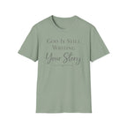 God is still writing your story T-Shirt