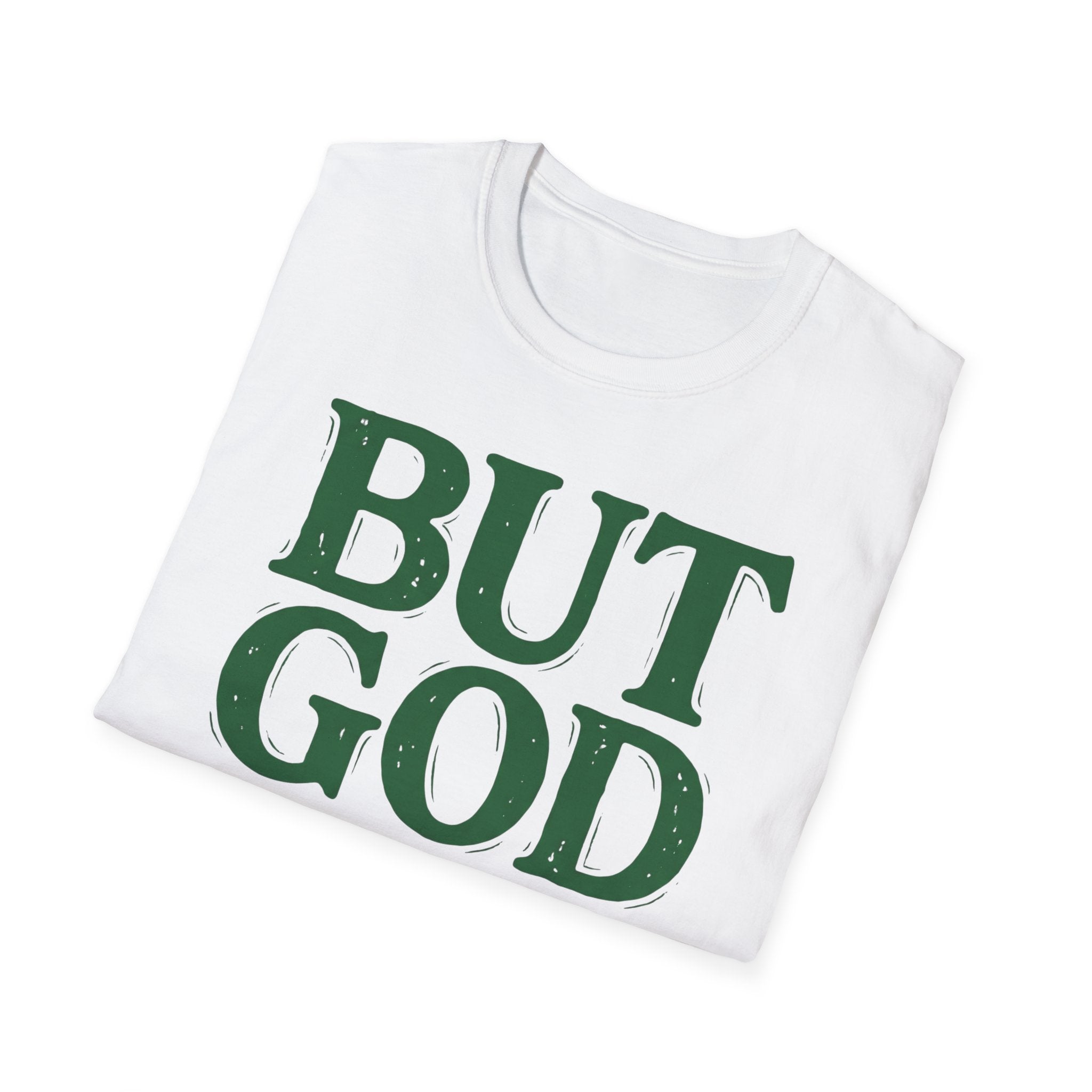 BUT GOD T-Shirt