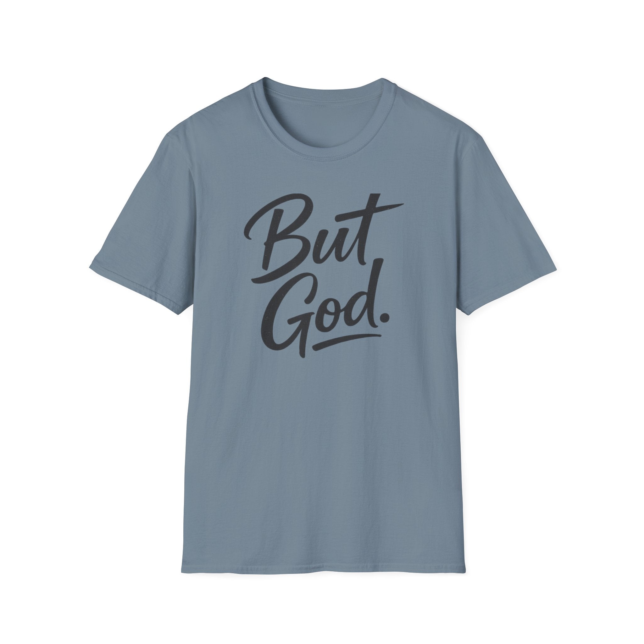 But God. T-Shirt