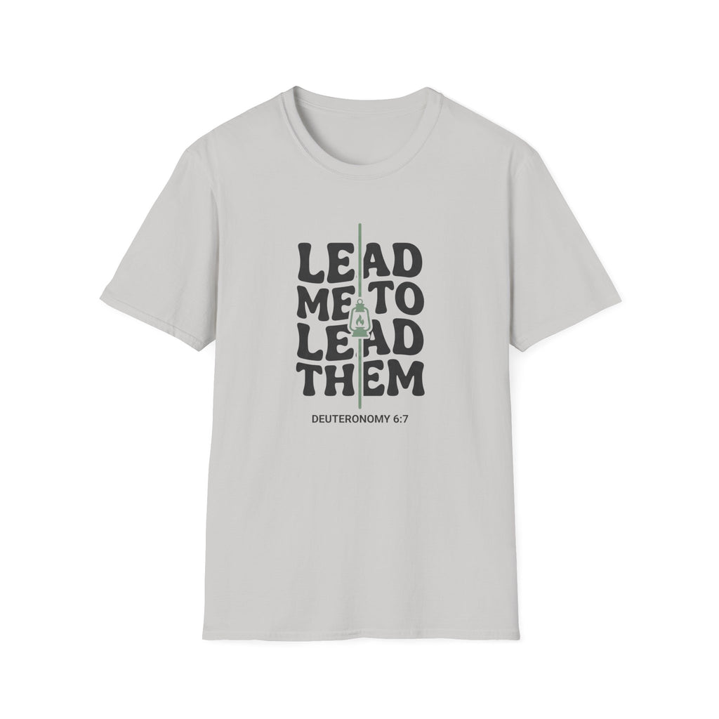 Lead Me To Lead Them T-Shirt