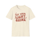 LET YOUR LIGHT SHINE T-Shirt