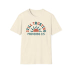 STILL TRUSTING T-Shirt