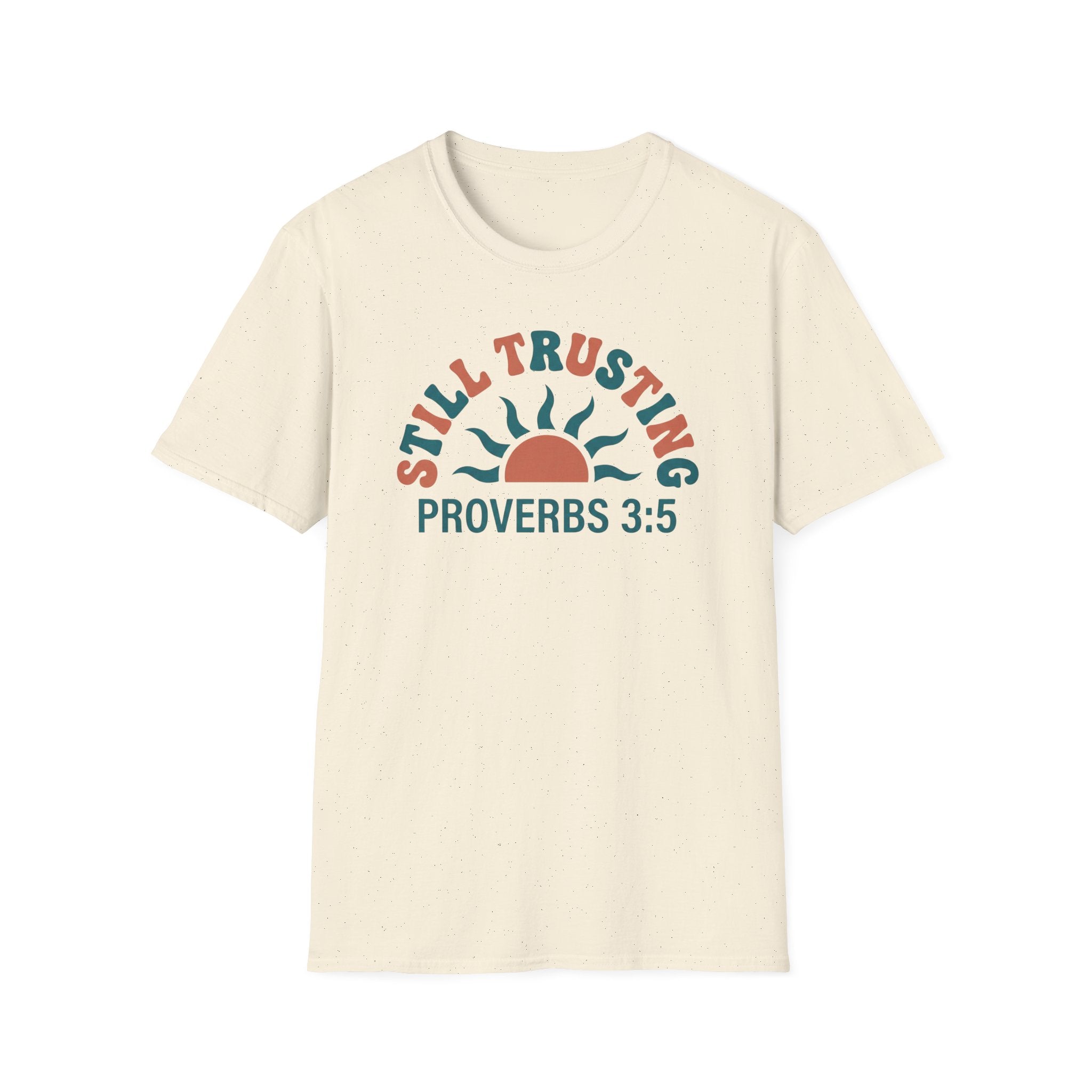STILL TRUSTING T-Shirt