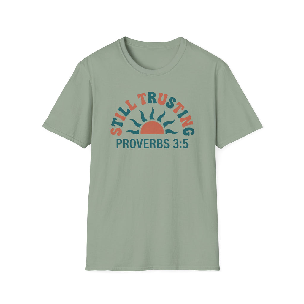 STILL TRUSTING T-Shirt