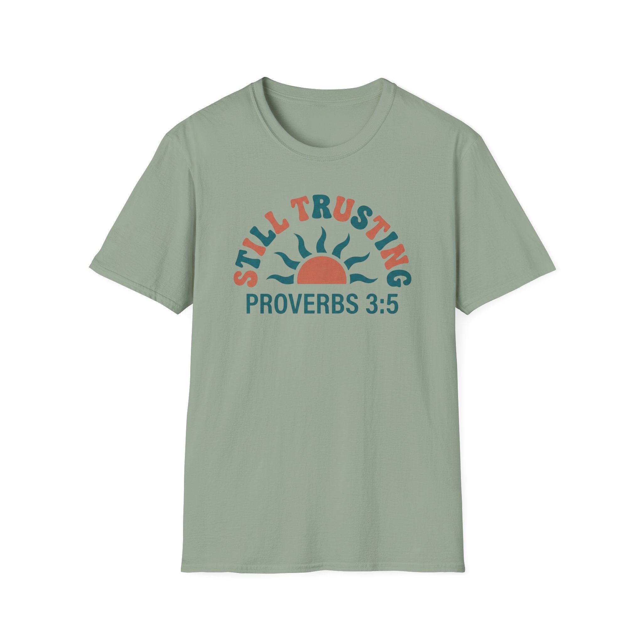 STILL TRUSTING T-Shirt