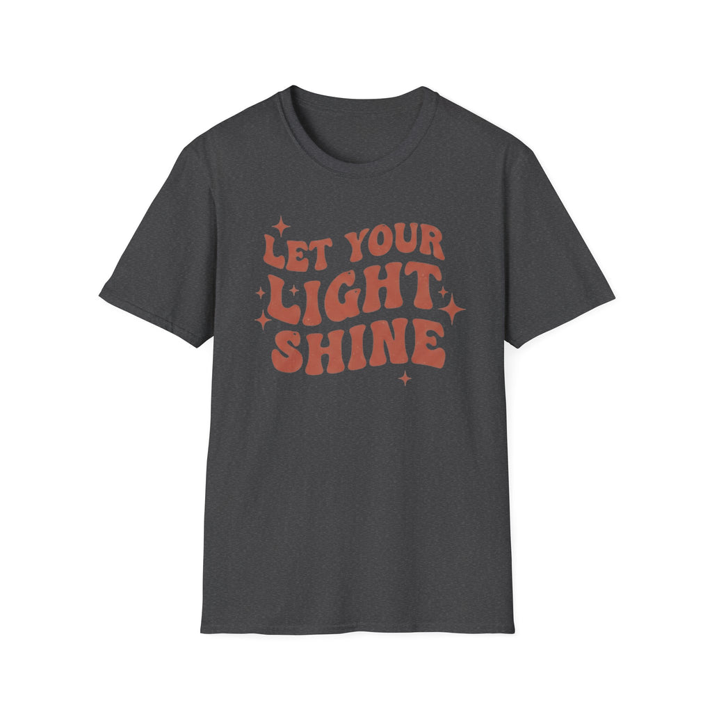 LET YOUR LIGHT SHINE T-Shirt