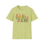 All Things New T-Shirt