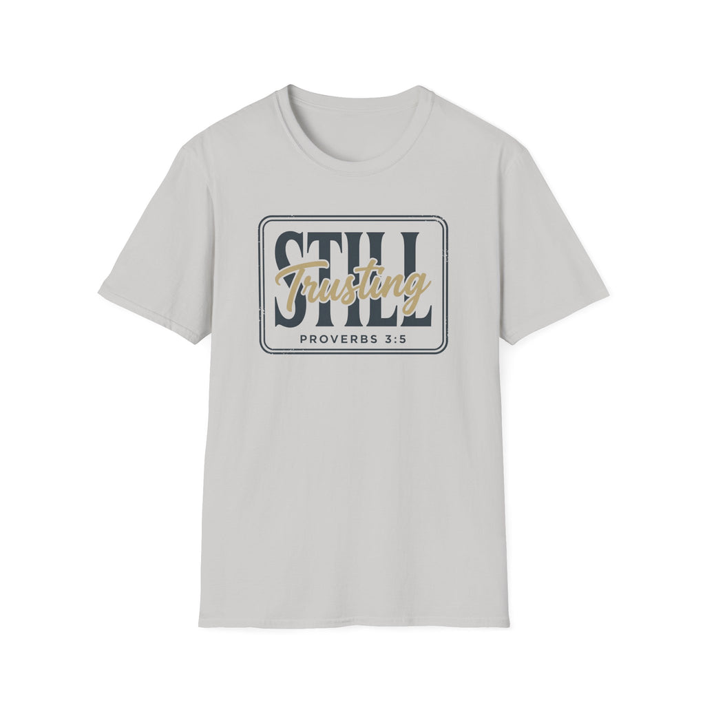 STILL Trusting Tag T-Shirt
