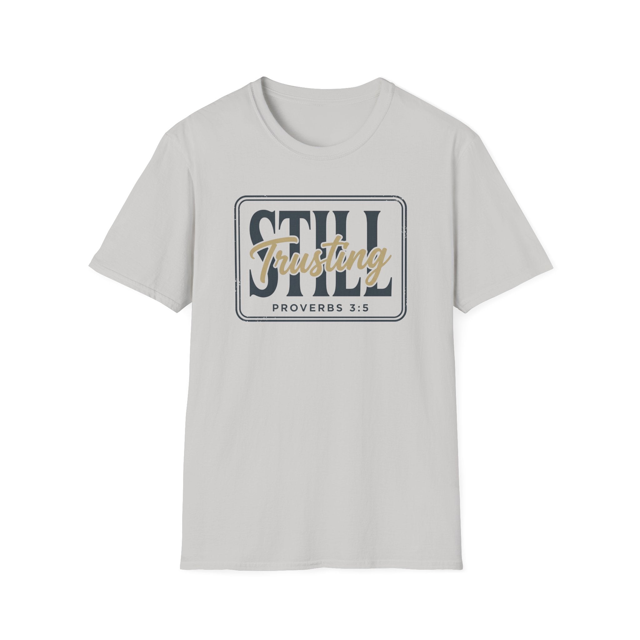STILL Trusting Tag T-Shirt