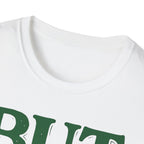 BUT GOD T-Shirt