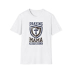 PRAYING MAMA T-Shirt