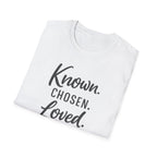 Known. Chosen. Loved. T-Shirt