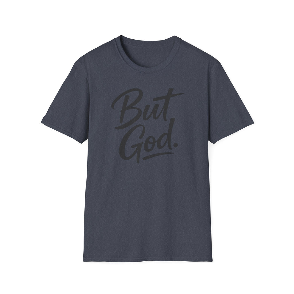 But God. T-Shirt