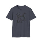 But God. T-Shirt