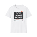 GOD IS NOT DONE stencil T-Shirt