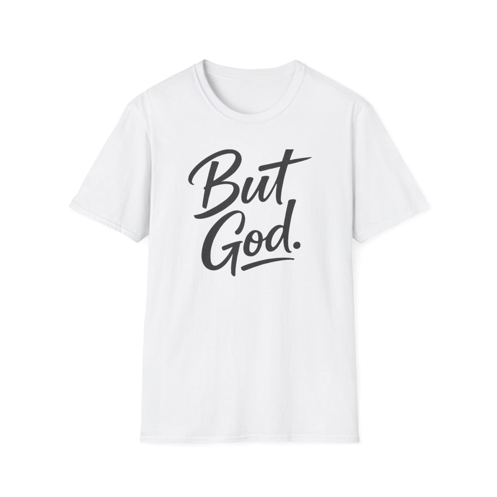 But God. T-Shirt