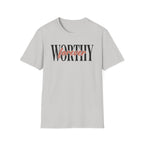 WORTHY forever T-Shirt