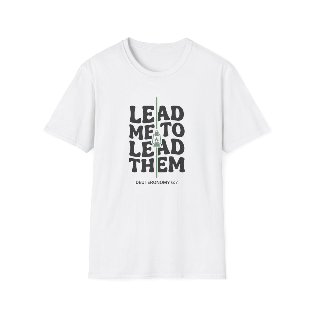 Lead Me To Lead Them T-Shirt