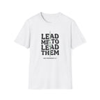 Lead Me To Lead Them T-Shirt