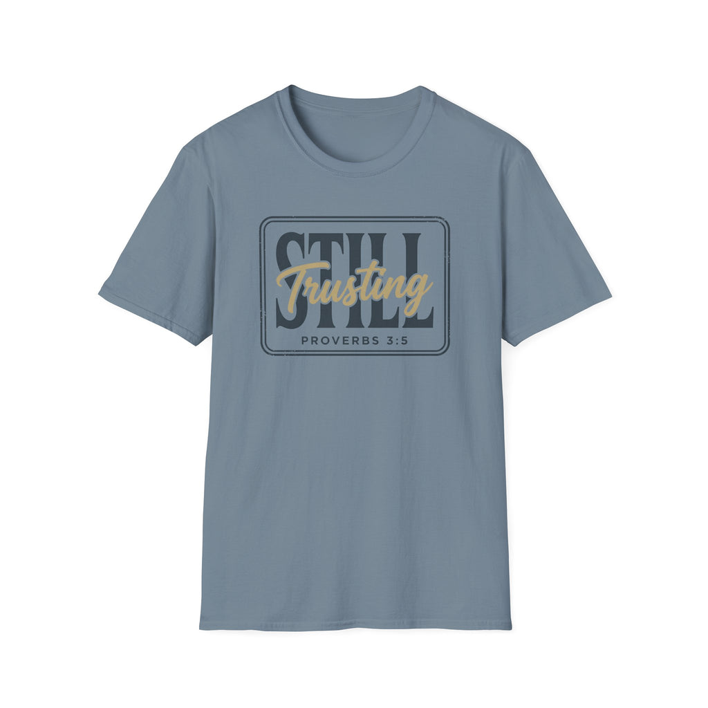 STILL Trusting Tag T-Shirt