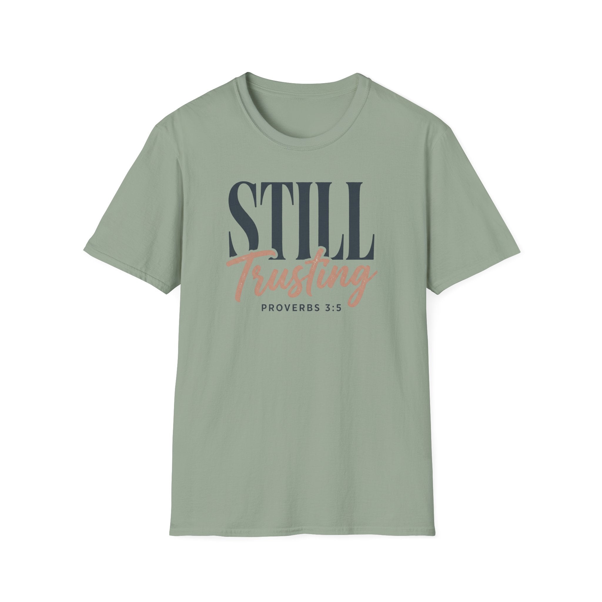 STILL Trusting T-Shirt