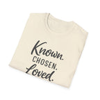Known. Chosen. Loved. T-Shirt