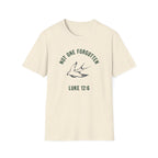 NOT ONE FORGOTTEN T-Shirt