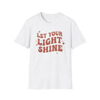 LET YOUR LIGHT SHINE T-Shirt