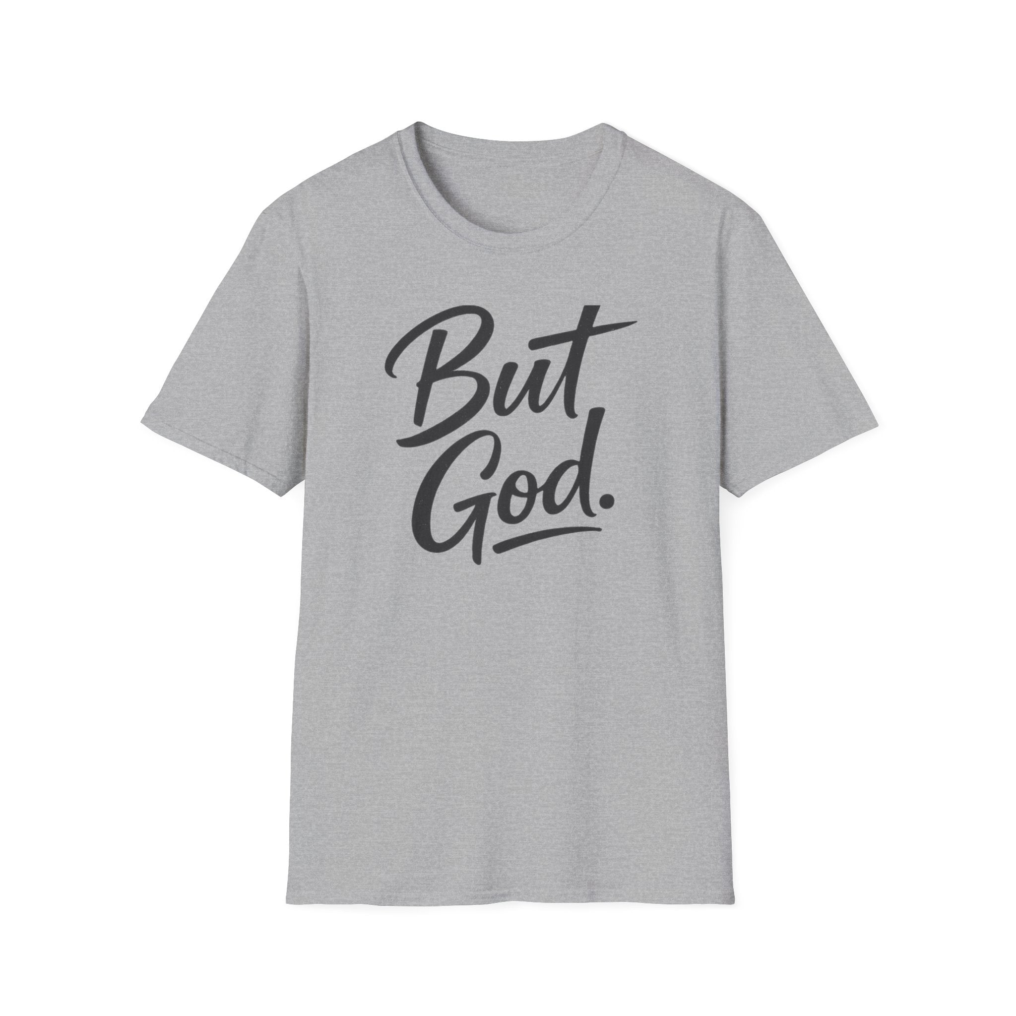 But God. T-Shirt