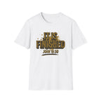 IT IS FINISHED T-Shirt