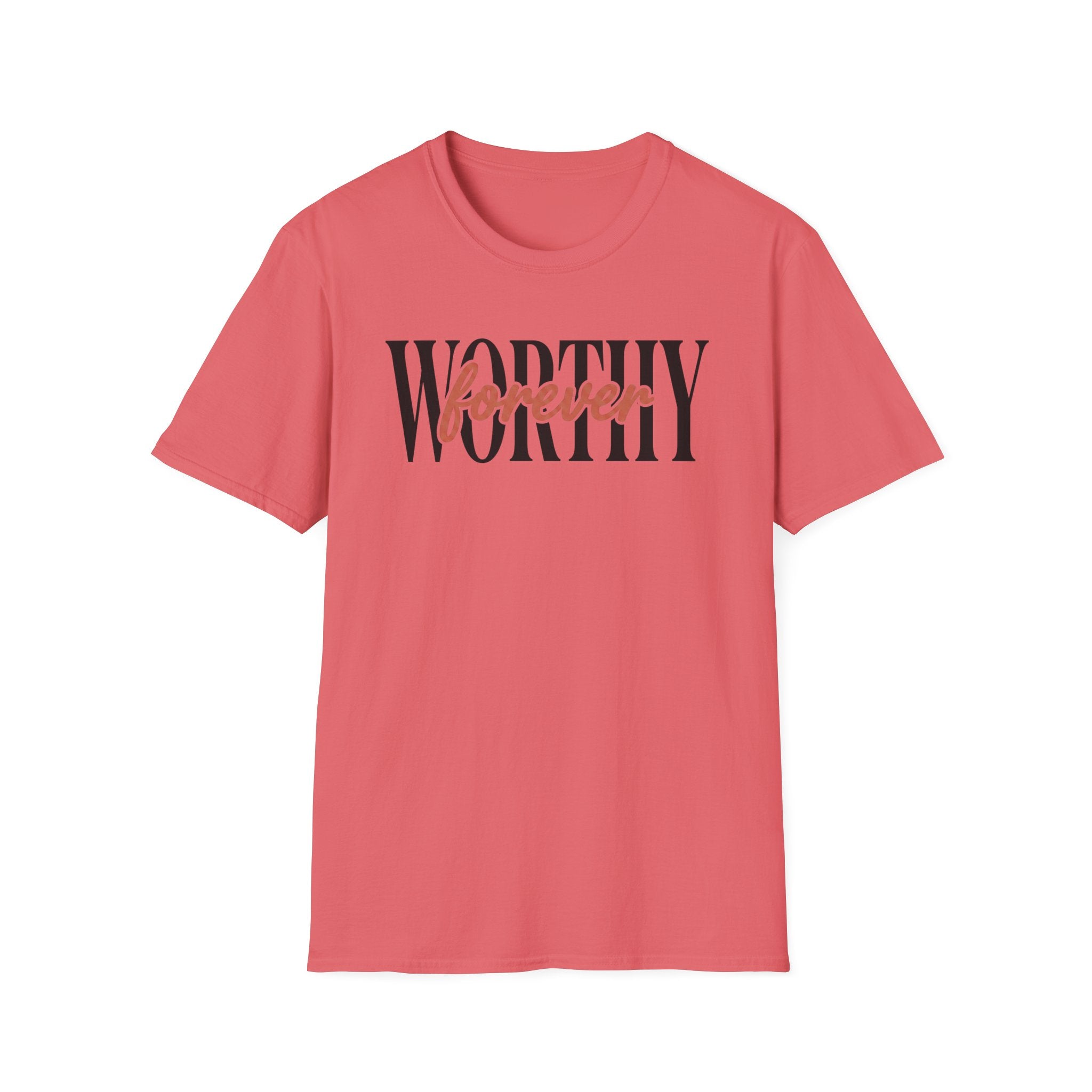 WORTHY forever T-Shirt