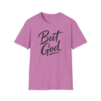 But God. T-Shirt