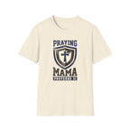 PRAYING MAMA T-Shirt