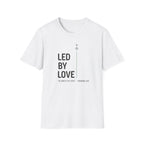 LED BY LOVE T-Shirt