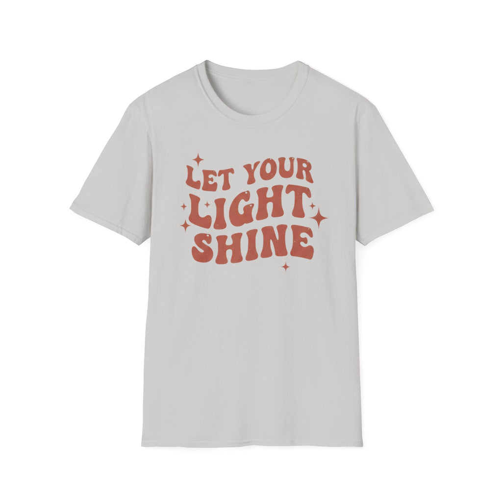 LET YOUR LIGHT SHINE T-Shirt
