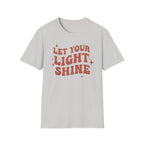 LET YOUR LIGHT SHINE T-Shirt