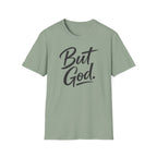 But God. T-Shirt